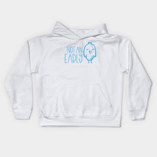 Not an Early Bird Kids Hoodie